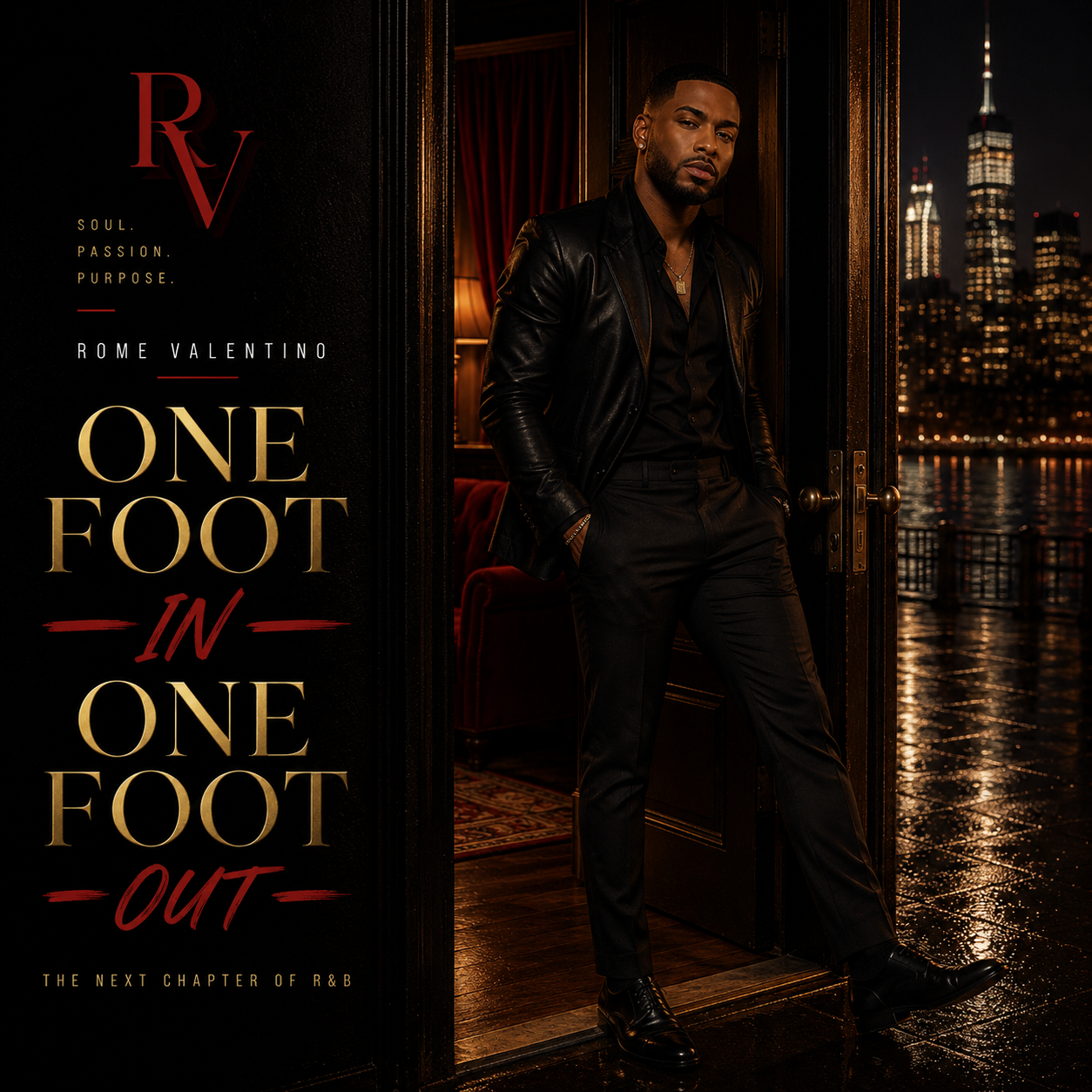 One Foot In, One Foot Out album cover by Rome Valentino on Commission Records, showing Rome Valentino in a black leather jacket leaning against an open doorway with a nighttime New York City skyline behind him, an RV monogram, the tagline Soul Passion Purpose, and gold-and-red title lettering