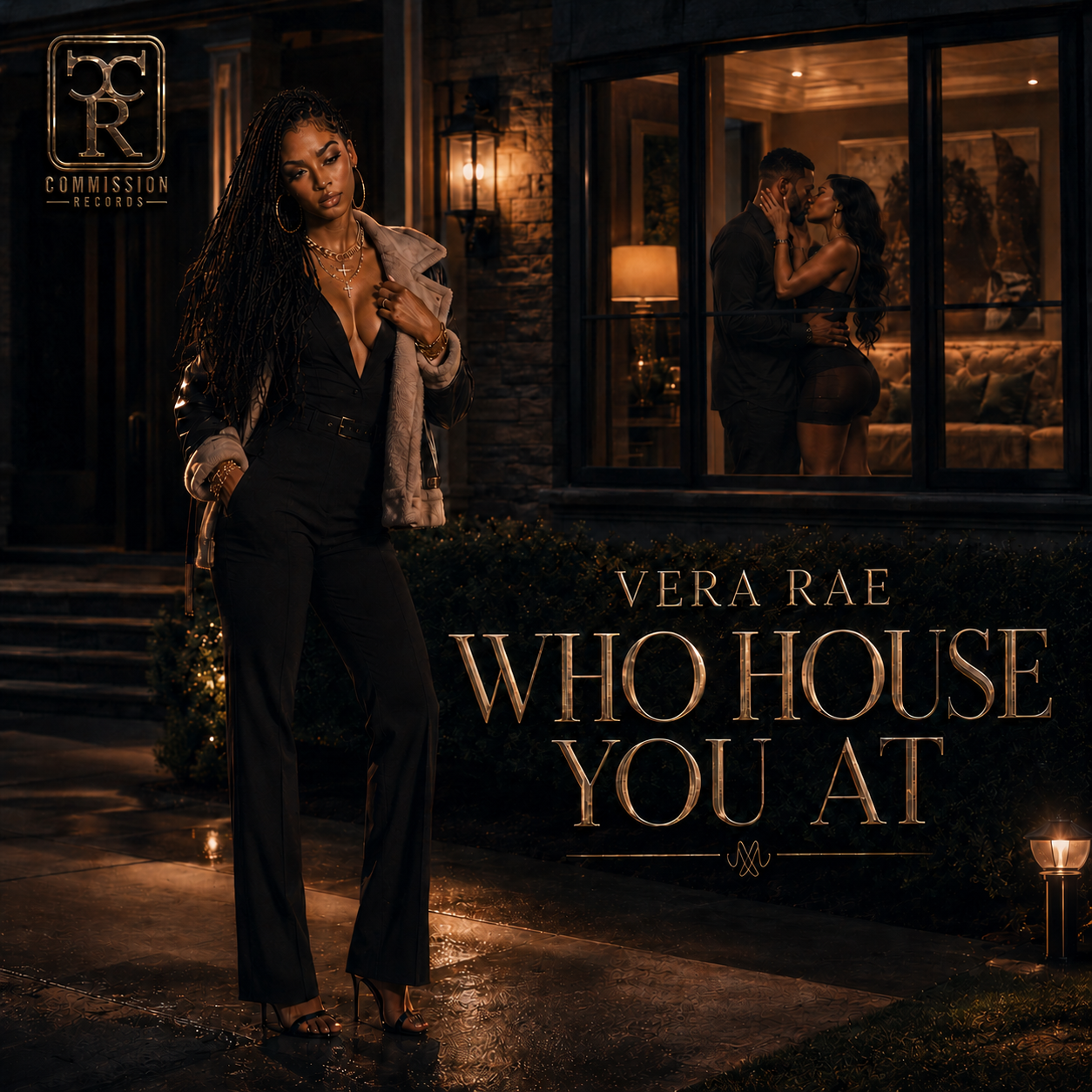 Who House You At single cover by Vera Rae and Velvet Rae on Commission Records, showing a woman with long braids in a black jumpsuit and gray fur-trimmed jacket standing outside a luxury home on a rain-slicked walkway at night, with a couple embracing visible through a warmly lit window behind her and gold title lettering